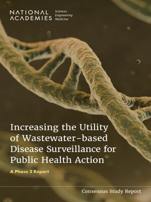 cover image of Increasing the Utility of Wastewater-based Disease Surveillance for Public Health Action
